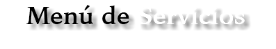 Menú de Servicios